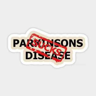 Parkinsons Disease SUCKS Sticker